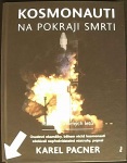Kosmonauti na pokraji smrti (1. akosť) (Karel Pacner)