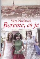 Bereme, co je (Věra Nosková)