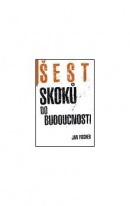Šest skoků do budocnosti (Jan Fischer)