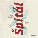 Špitál (Audiokniha) (Vladislav Beneš, Josef Veselka)