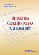 Didaktika českého jazyka a literatury (Karel Kamiš, Marie Hanzová)