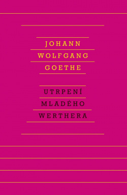 Utrpení mladého Werthera (Johann Wolfgang von Goethe)