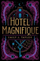 Hotel Magnifique (Emily J. Taylor)