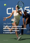 Vybrané indikátory herního výkonu v tenisu, vizuální vnímání aanticipace (Jan Carboch)