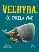 Veľryba, čo chcela viac (Rachel Bright)