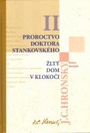Proroctvo doktora Stankovského Žltý dom v Klokoči (Jozef Cíger Hronský)
