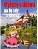 Výlety s dětmi na hrady a zámky (1. akosť)