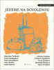 Jedeme na dovolenou (Petra Soukupová, Jakuba Katalpa, Kateřina Tučková)