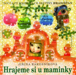 Hrajeme si u maminky (Jiřina Rákosníková, Jan Kudláček)