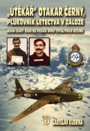 Útěkář Otakar Černý, plukovník letectva v záloze (Ladislav Kudrna)