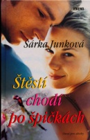 Štěstí chodí po špičkách (Šárka Junková)