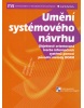 Umění systémového návrhu (kolektív, Miroslav Slámka)
