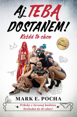 Aj TEBA dostanem ! (Mark E. Pocha)