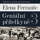 Geniální přítelkyně 3 - audiokniha (Taťjana Medvecká, Elena Ferrante)