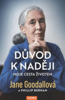 Důvod k naději (Jane Goodall, Phillip Berman)