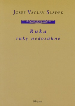 Ruka ruky nedosáhne (Josef Václav Sládek)