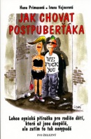 Jak chovat postpuberťáka (Ivana Vajnerová, Lubomír Lichý, Hana Primusová)