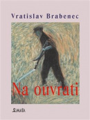 Na ouvrati (Vratislav Brabenec)