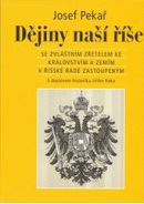 Dějiny naší říše (1. akosť) (Josef Pekař)
