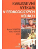 Kvalitativní výzkum v pedagogických vědách (1. akosť)