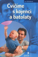 Cvičíme s kojenci a batolaty (1. akosť) (Iva Dolínková)