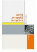 Teorie evropské integrace (1. akosť) (Petr Kratochvíl)