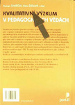 Kvalitativní výzkum v pedagogických vědách (1. akosť) (Roman Švaříček, Klára Šeďová)