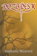Rozbřesk (1. akosť) (Stephanie Meyer)