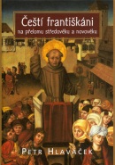 Čeští františkáni (Petr Hlaváček)
