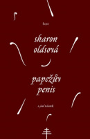 Papežův penis a jiné básně (1. akosť) (Sharon Oldsová)