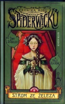 Kronika rodu Spiderwicků 4 Strom ze železa (Tony DiTerlizzi, Holly Black)