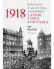 1918 - Rozpad Rakouska-Uherska a vznik Československa (Jan Rychlík)