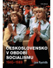 Československo v období socialismu 1945-1989