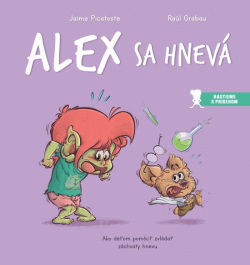 Alex sa hnevá (Jaime Picatoste, Raúl Grabau)