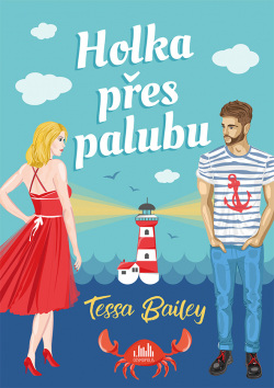 Holka přes palubu (Tessa Bailey)