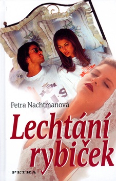 Lechtání rybiček (Petra Nachtmanová)