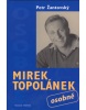 Mirek Topolánek osobně (Petr Žantovský)