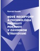 Nové receptúry a technológia prípravy pokrmov v závodnom stravování (Konrád Kendík)