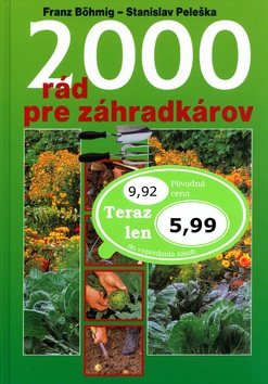 2000 rád pre záhradkárov (Franz Böhmig, Stanislav Peleška)