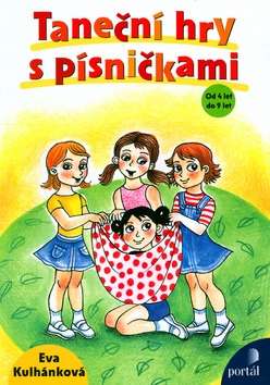 Taneční hry s písničkami (Eva Kulhánková, Patricie Koubská)