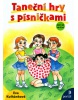 Taneční hry s písničkami (Eva Kulhánková, Patricie Koubská)