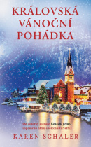 Královská vánoční pohádka (Karen Schaler)
