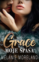 Grace, moje spása (Melanie Moreland, Zuzana Selementová)