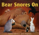 Bear Snores On (Karma Wilson)