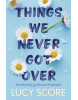 Things We Never Got Over (Lucy Score)