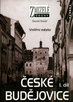 České Budějovice 1.díl Vnitřní město (Daniel Kovář)