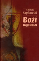 Boží bojovníci  (2. časť trilógie) (Andrzej Sapkowski)