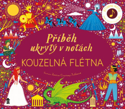 Příběh ukrytý v notách: Kouzelná flétna (Jessica Courtney-Tickle)
