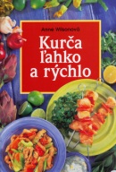 Kurča ľahko a rýchlo (Anne Wilson)