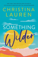Something Wilder (Christina Lauren)